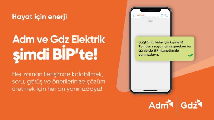 Adm ve Gdz Elektrik BİP ile iletişim kanallarını artırıyor