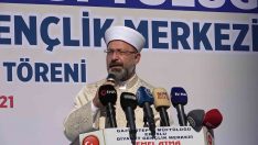 Diyanet İşleri Başkanı Erbaş, Gaziantep’te temel atma ve açılış törenlerine katıldı